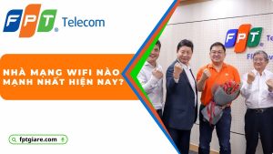 nhà mạng wifi nào mạnh nhất